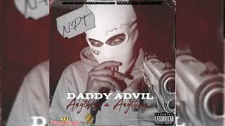 Daddy Advil  Anything a Anything Official Audio [upl. by Ettennad61]