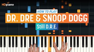 How to Play quotStill DREquot by Dr Dre amp Snoop Dogg  HDpiano Part 1 Piano Tutorial [upl. by Aratak]