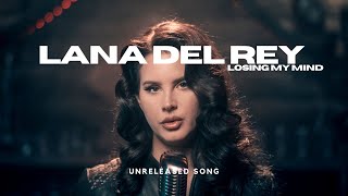 Lana Del Rey AI  Losing My Mind Unreleased Song [upl. by Einobe443]