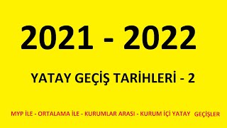 2021 YATAY GEÇİŞ TARİHLERİ2 20212022 GÜZ DÖNEMİORTALAMA amp MYP İLE YATAY GEÇİŞ TARİHLERİ VİDEO2 [upl. by Notfol]