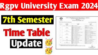 Rgpv 7th semester time table update🥳  Rgpv university examination 2024 [upl. by Syck]