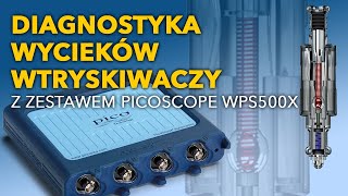 OscyloskopyPicopl  Diagnostyka wycieków wtryskiwaczy Diesla z WPS500X [upl. by Petronille]