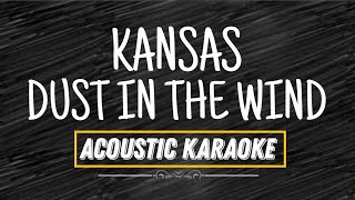 DUST IN THE WIND  KANSAS ACOUSTIC KARAOKE [upl. by Nnalyrehc895]