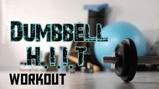 Dumbbell HIIT Workout  Need Equipment No time to waste [upl. by Haem]