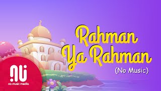 Rahman Ya Rahman COVER  Official NO MUSIC Version 2020 Lyrics [upl. by Nwhas473]