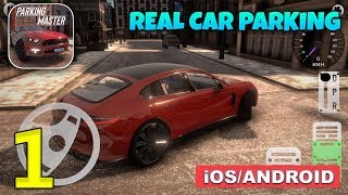 Real Car Parking Parking Master Gameplay Walkthrough Android iOS  Part 1 [upl. by Deelaw835]