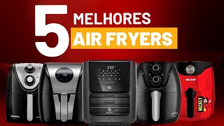 TOP 5 MELHORES AIR FRYERS MELHORES FRITADEIRAS AIR FRYERS DE 2024 [upl. by Kathrine]