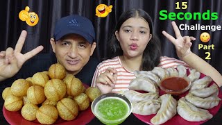 15 SECONDS CHALLENGE PART 2 ll MOMO PANIPURI EATING CHALLENGE BudaBudiVlogs [upl. by Adnamma589]