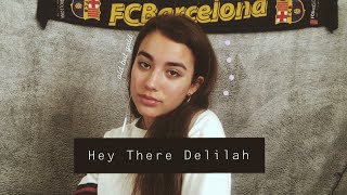 Hey There Delilah  plain white ts cover by Alaina Castillo [upl. by Norvun]