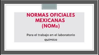 Normas Oficiales Mexicanas para el laboratorio químico [upl. by Nosauq]