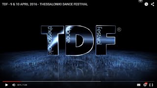 TDF 2016  9 amp 10 APRIL  THESSALONIKI DANCE FESTIVAL [upl. by Clerc]