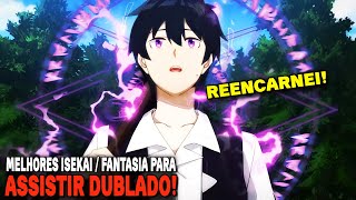 🔥20 MELHORES Animes ISEKAI e FANTASIA DUBLADOS Em 2023 Onde O Protagonista é OVERPOWER [upl. by Oizirbaf804]