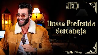 Gusttavo Lima  Nossa Preferida Sertaneja Embaixador Acústico [upl. by Naitsirk]