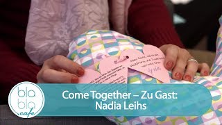 Come Together – zu Gast Nadia Leihs von Herzkissen Dortmund [upl. by Scotty]