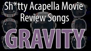 Rejected Concepts  Shtty Acapella Movie Review Songs  Gravity  SPOILERS [upl. by Dnomde640]