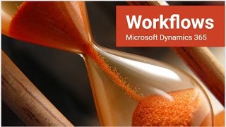 How to Configure Workflow in Dynamics 365 CRM [upl. by Ylro609]