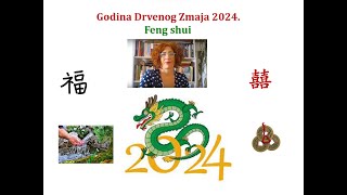 Godina Drvenog Zmaja 2024 – feng shui [upl. by Aritak]