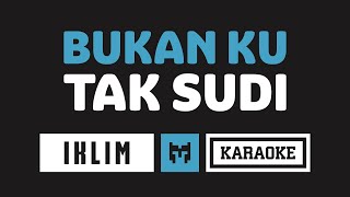 Karaoke  Iklim  Bukan Ku Tak Sudi [upl. by Eneli72]