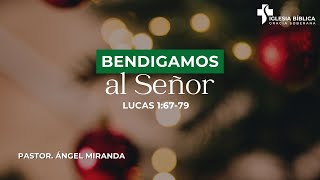 BENDIGAMOS AL SEÑOR  Lucas 16779 [upl. by Idoc217]