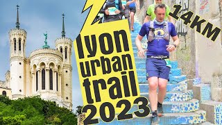 Lyon urban trail 2023 Des marches et encore des marches… [upl. by Cele]