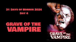 31 Days of Horror 2024  Day 4 Grave of the Vampire 1972 [upl. by Gorges]