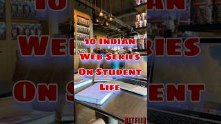 Top 10 indian college life web series college life [upl. by Sidhu]