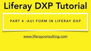 Liferay Workshop 4 How to Create AUI Form in Liferay 7  Liferay DXP [upl. by Omrelliug206]