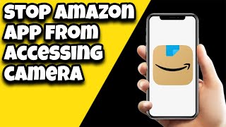 How To Stop Amazon App From Accessing Camera [upl. by Ihana]