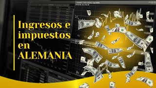 Ingresos e impuestos en ALEMANIA [upl. by Amathist]