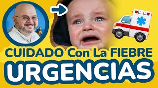 ⚠️SEÑALES para llevar a TU HIJO a URGENCIAS por FIEBRE  SoyTuPediatra [upl. by Ainerbas]