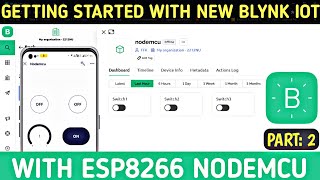 Getting Started With New Blynk IOT App  with esp8266 NodeMCU  Blynk 20  Home Automation  Hindi [upl. by Ettenotna]