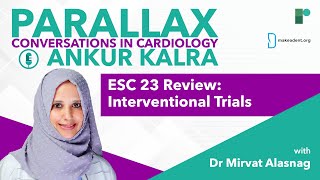 Parallax  Ep 99 ESC 23 Review Interventional Trials with Dr Mirvat Alasnag [upl. by Glogau302]