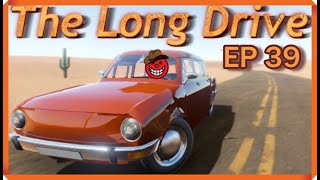 THE LONG DRIVE SAGA EP 39  A ESTRADA VIROU UMA MONTANHA RUSA [upl. by Albemarle585]