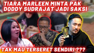 TIARA MARLEEN MINTA PAK DODDY SUDRAJAT JADI SAKSI TAK MAU TERSERET SENDIRI [upl. by Hau]