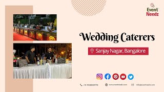 Wedding Caterers  Caterer in Sanjay Nagar Bangalore  Event Needz [upl. by Eimmac346]