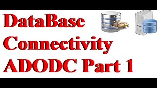 Database Connectivity ADODC Part 1 [upl. by Burt499]