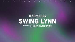 Harmless  Swing Lynn Lyrics from TikTok [upl. by Iznekcam]