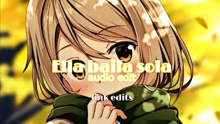 Ella baila sola Audio edit  link edits [upl. by Ellekcim]