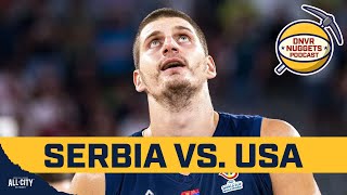 Do Nikola Jokic and Team Serbia have a chance against Team USA  DNVR Nuggets Podcast [upl. by Bascomb17]