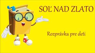 Soľ nad zlato  audio rozprávka pre deti [upl. by Gruchot]