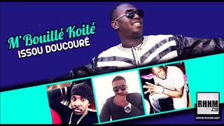 MBOUILLÉ KOITÉ  ISSOU DOUCOURÉ 2018 [upl. by Ringler]