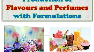 Flavours amp Fragrances Manufacturing  Production of Perfumes and Flavours with Formulations [upl. by Eesak]