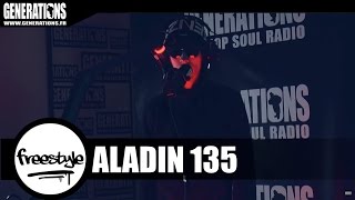 Aladin 135  Freestyle Exclu Live des studios de Generations [upl. by Brooke391]