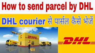 How to send parcel by DHLDHL se parcel kaise bhejen how to send parcel through DHLDHL courier [upl. by Lucille446]