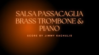 Salsa Passacaglia Brass Trombone amp Piano Score by Jimmy Kachulis [upl. by Anahsal]