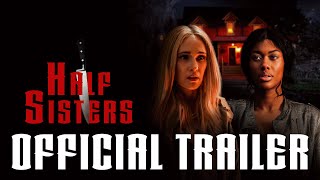 Half Sisters  Official Trailer HD [upl. by Wurst]