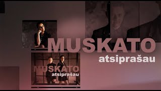 MUSKATO  Atsiprašau 2023 [upl. by Jewell]