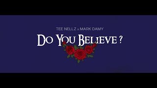 Tee Nellz  Do You Believe in Love ft Mark Damy [upl. by Nehemiah246]