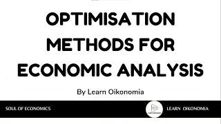 OPTIMISATION METHODS FOR ECONOMIC ANALYSIS  MICROECONOMICS  LEARN OIKONOMIA [upl. by Reibaj]