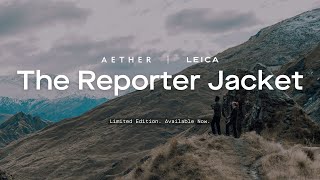 The Reporter Jacket  Leica  AETHER Apparel [upl. by Yltnerb329]